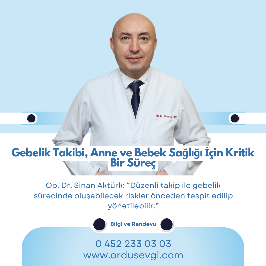 Ordu – Gebelik Takibi, Anne ve Bebek Sağlığı İçin Kritik Bir Süreç